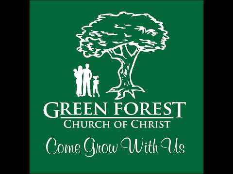 Featured image for “Green Forest Church of Christ – Live Stream”